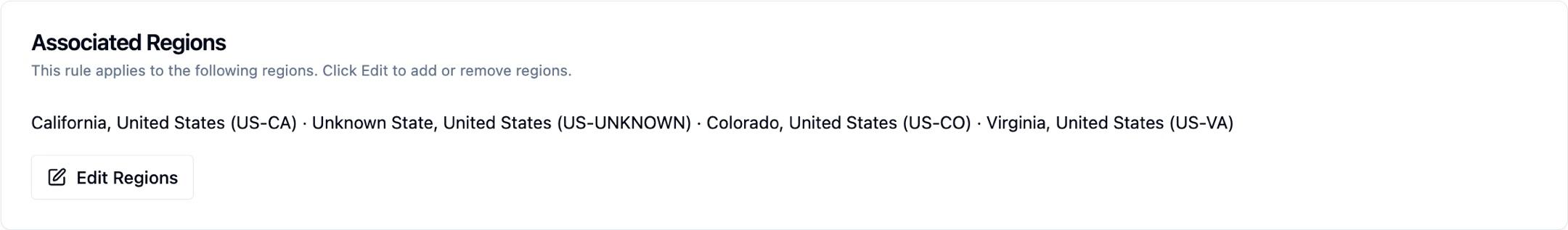 The Associated Regions card on a regional rule, listing the four regions the rule applies to — California (US-CA), Unknown State (US-UNKNOWN), Colorado (US-CO), and Virginia (US-VA) — above an Edit Regions button.