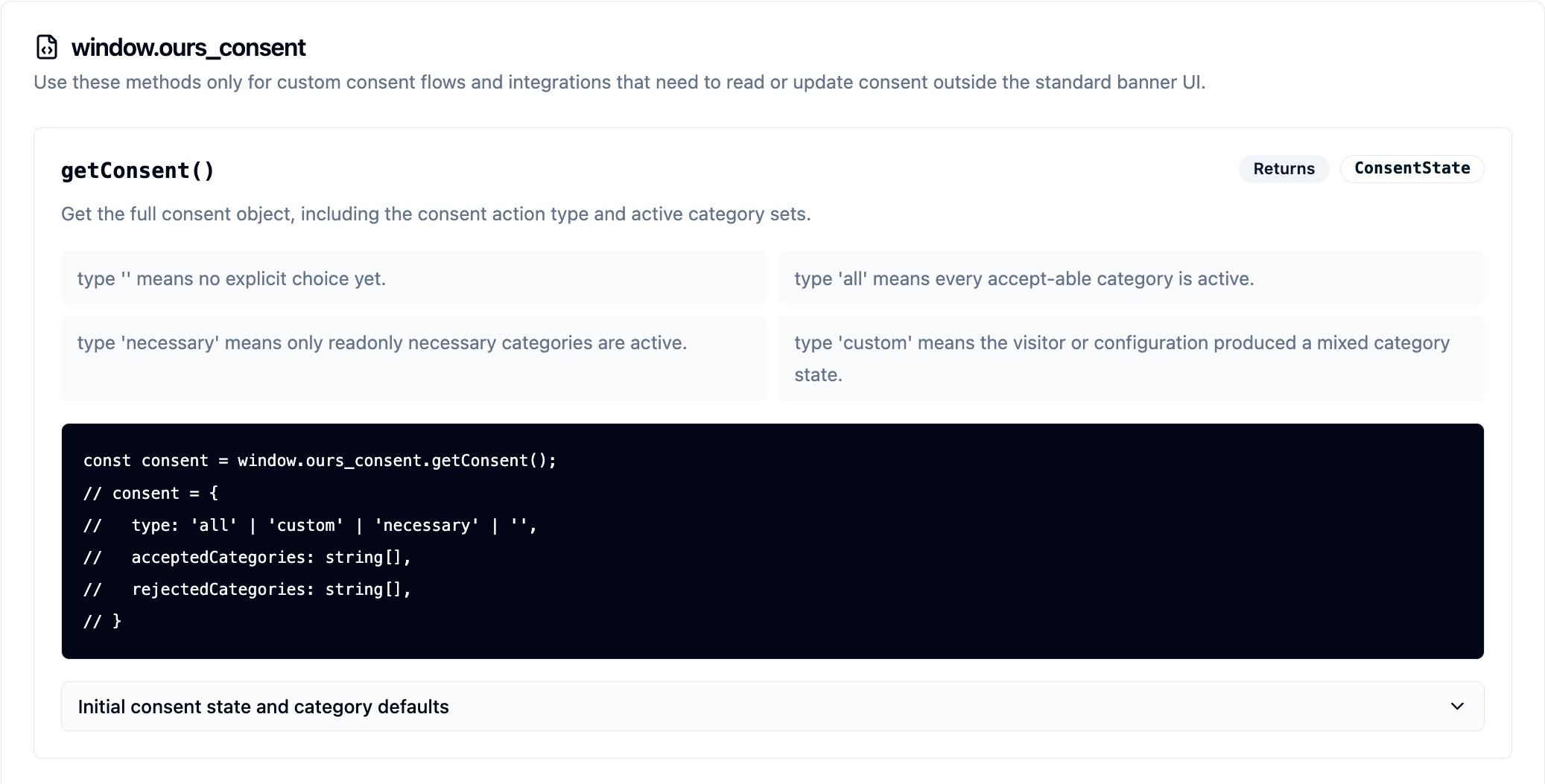 The window.ours_consent section of the in-app API Reference. Each method gets its own panel with the value it returns: getConsent() returns a ConsentState, documented with the four possible consent action types and a code example, above a collapsed section covering the initial consent state and category defaults.