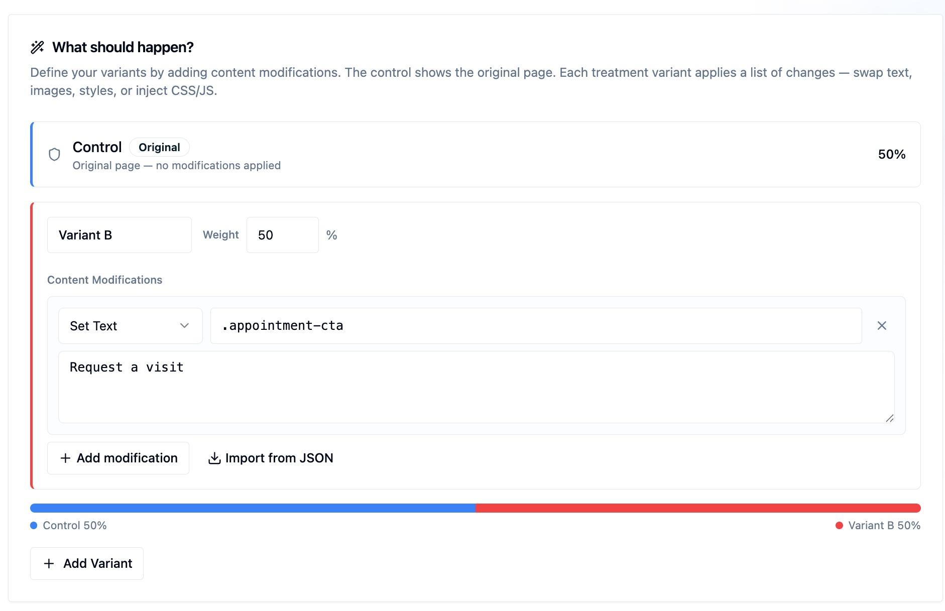 The What should happen? step of a content experiment showing a Control row marked Original at 50 percent and a Variant B row at weight 50 with one content modification — a Set Text action on the CSS selector .appointment-cta with the replacement text Request a visit — above Add modification and Import from JSON buttons and a blue and red traffic split bar