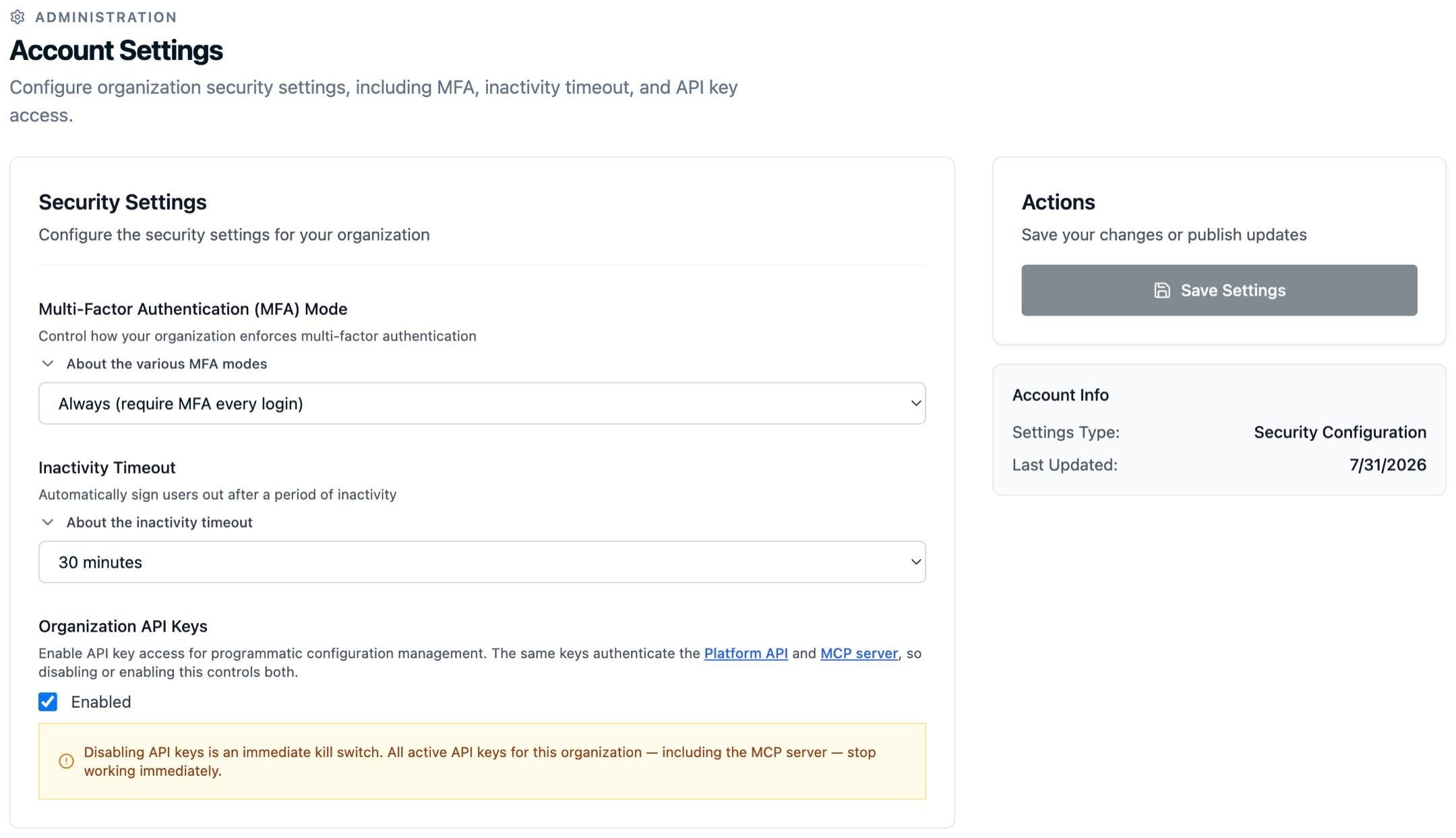 The Account Settings page with a Security Settings card showing MFA Mode set to Always require MFA every login, an Inactivity Timeout of 30 minutes, and Organization API Keys enabled with a warning that disabling them immediately revokes access
