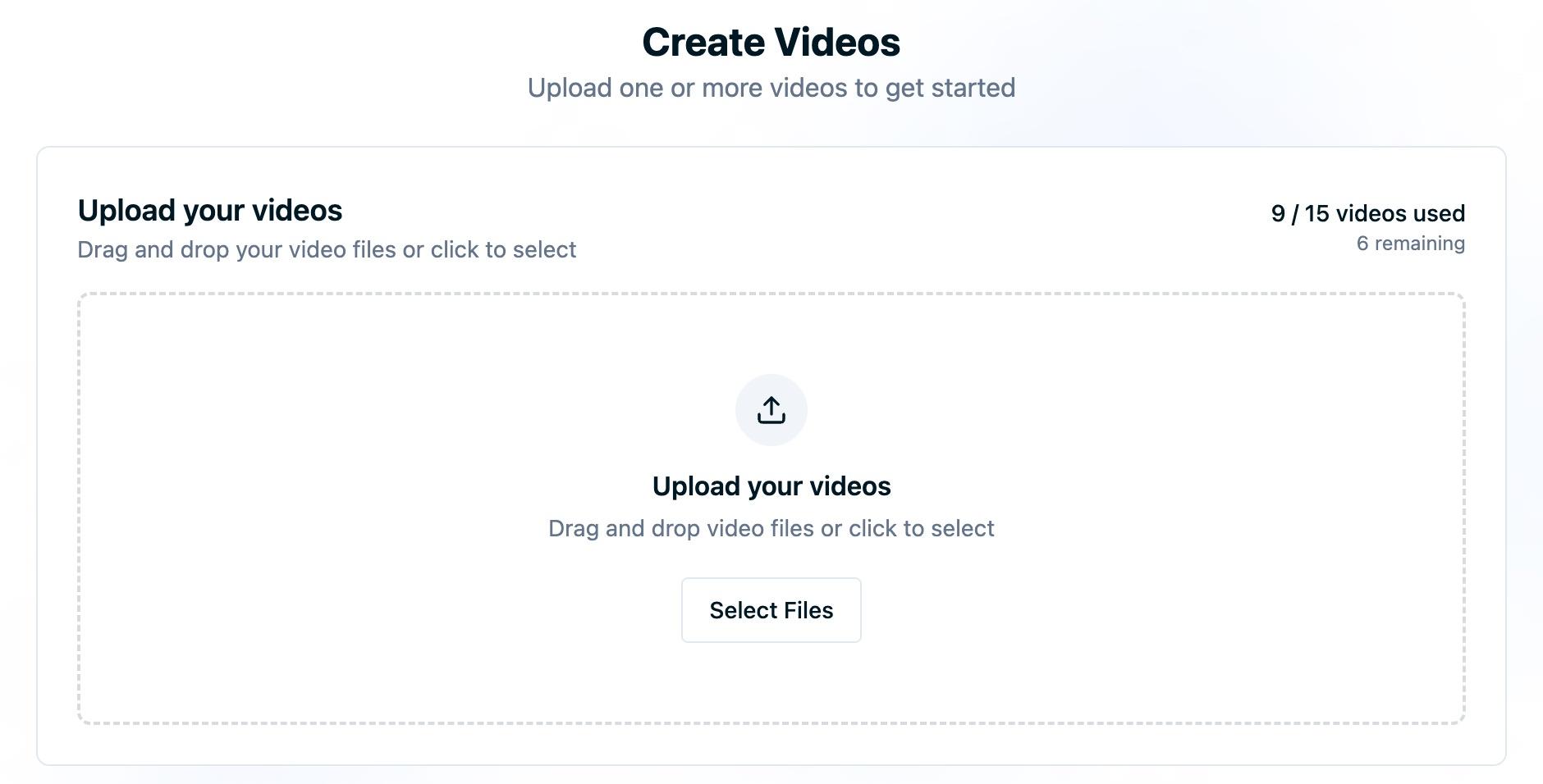 The Create Videos upload screen with a drag-and-drop area, a Select Files button, and a count of videos used against the account limit
